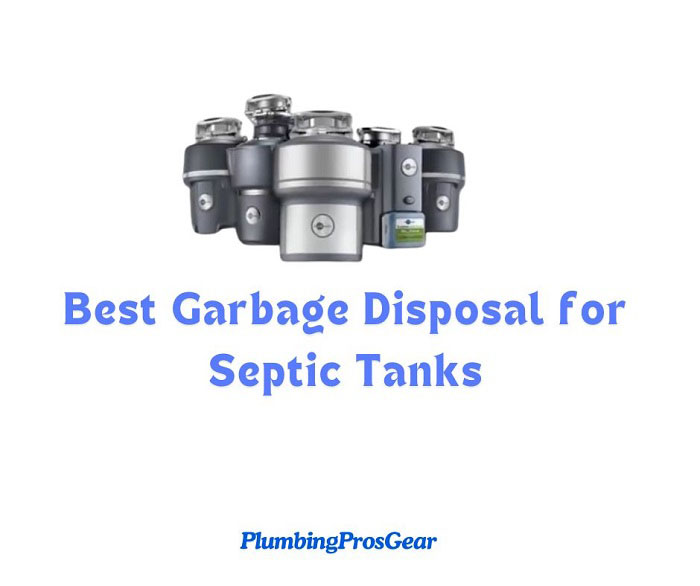 best garbage disposal for septic systems